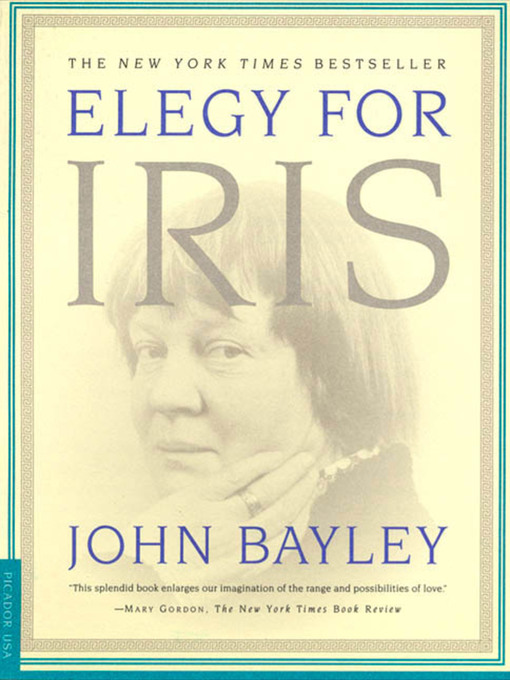Title details for Elegy for Iris by John Bayley - Wait list